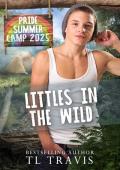 Littles in the Wild (Pride Camp 2025 #4)