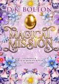 Magical Mission (Stonewick Magical Midlife Witch Academy #4)