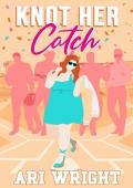 Knot Her Catch (MVP: Most Valuable Pack #5)