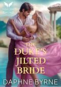 The Duke’s Jilted Bride (Regency Second Chances #2)