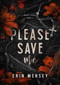 Please Save Me (Unholy #2)