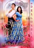 War of the Wedding Wagers (Matchmaking Mischief Makers #1)