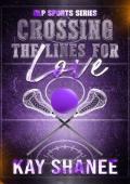 Crossing the Lines for Love (BLP Sports #8)
