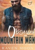Obsessed and Naughty Mountain Man (Curvy Queens for Hunky Heroes #14)