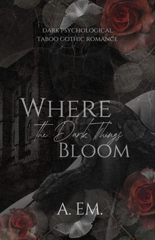 Where the Dark Things Bloom (Gloomsbury Manor)