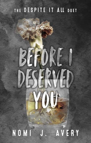 Before I Deserved You (Despite It All #1)