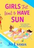 Girls Just Want to Have Sun (The Girls #1)