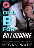 Dial B for Billionaire (Curves & Capital #1)