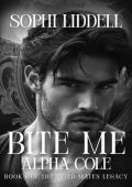 Bite Me Alpha Cole (The Fated Mates Legacy #1)