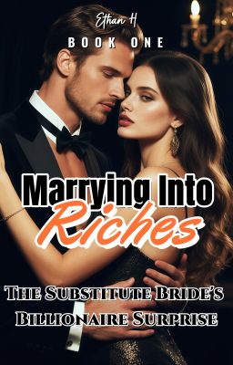 Marrying Into Riches:The Substitute Bride's Billionaire Surprise