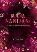 Rudra Nandani: The Saga of Control And Seduction (Magicallovely Histrom Universe #1)