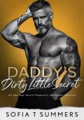 Daddy’s Dirty Little Secret (Billionaire Baby Daddies #3)