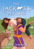 The Jack*ss in Class (The Cocky Kingmans #5)