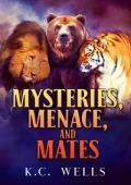 Mysteries, Menace, and Mates (Lions & Tigers & Bears #4)