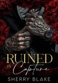 Ruined By Capture (Feretti Syndicate #4)