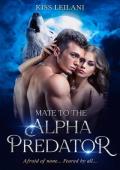 Mate to the Alpha Predator (The Alpha King of Naturiah Trilogy #1)