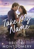 Take My Name (Willow Branch Mountain #1)