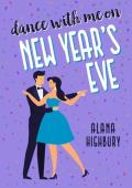 Dance with Me on New Year’s Eve (Love & Holidays #3)