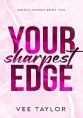 Your Sharpest Edge (Ravens Hockey #2)