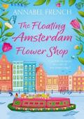 The Floating Amsterdam Flower Shop (The Floating Shop #1)