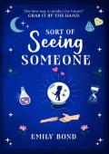 Sort of Seeing Someone