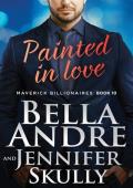 Painted in Love (The Maverick Billionaires #10)