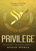 Privilege (Peaceful Society #1)