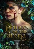 Prince of the Arena (Beasts of the Briar #6)