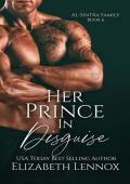 Her Prince in Disguise (Al-Sintra Family #6)