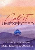Call It Unexpected (Sterling Mill)