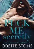 Puck Me Secretly (Vancouver Wolves Hockey #1)