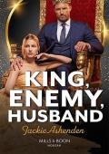King, Enemy, Husband