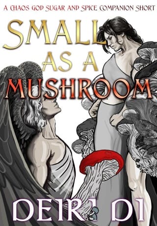 Small as a Mushroom (Chaos God Sugar and Spice Companion Shorts #2)