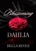 Blossoming Dahlia (Constrained Bouquet #1)