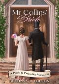 Mr Collins’ Bride (Pride & Prejudice Variations #1)