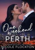 One Weekend in Perth (One Weekend)