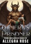 Chimera’s Prisoner (Prime Omegaverse #6)