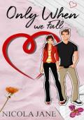 Only When We Fall (Only When . . . #2)