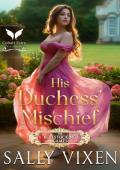 His Duchess’ Mischief (The Bluestocking Games #1)