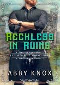 Reckless in Ruins (Reckless Royals)