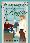 Unrecognizable Player (Ivy League Players #3)