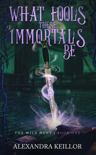 What Fools These Immortals Be (The Wild Hunt #1)