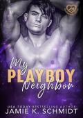 My Playboy Neighbor (Neighborhood Hotties #3)