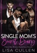 Single Mom’s Secret Diary (The Forbidden Reverse Harem Collection)