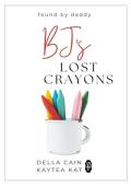 BJ&#8217;s Lost Crayons (Found by Daddy #13)
