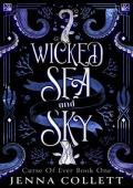 Wicked Sea and Sky (Curse of Ever #1)
