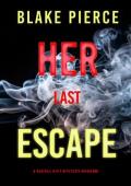Her Last Escape (Rachel Gift #20)