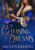 Chasing Dreams (Merry Monarchs #2)