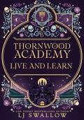 Live and Learn (Thornwood Academy #6)