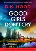 Good Girls Don’t Cry (Detectives Kane and Alton #26)
